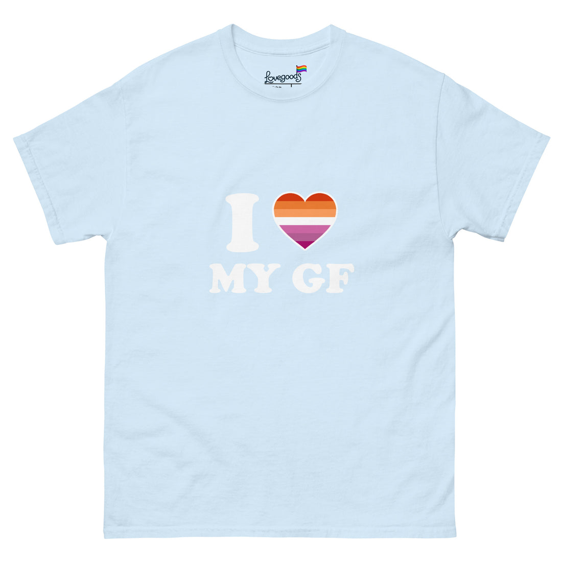 I love my girlfriend T-Shirt